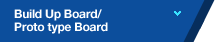 Build Up Board/Proto type Board